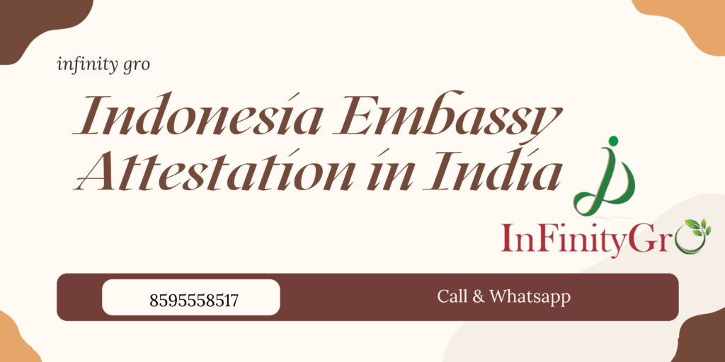 Indonesia Embassy Attestation in India